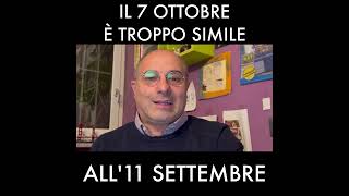 Il 7 ottobre è troppo simile all11 settembre [upl. by Edholm686]