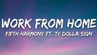 Fifth Harmony  Work from Home Lyrics ft Ty Dolla ign [upl. by Debi]