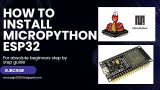 How to Install MicroPython on ESP32  Easy ESP32 MicroPython Setup Tutorial  step by step guide [upl. by Lowis365]