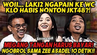 COWOK2 KENAPA PADA NONTON JKT 48⁉️ Zee Asadel  Praz Teguh [upl. by Alfy]