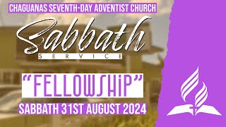 Fellowship  Sabbath 31st August 2024  Chaguanas Seventhday Adventist Church [upl. by Ricky]