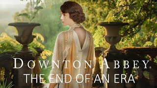 DOWNTON ABBEY THE END OF AN ERA News And All We Know [upl. by Fariss597]