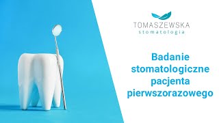 Badanie stomatologiczne pacjenta pierwszorazowego Dental checkup [upl. by Nylram]