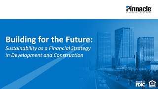 Building for the Future Sustainability as a Financial Strategy in Development and Construction [upl. by Arihk]