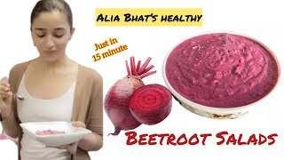 Favourite beetroot salads of Aaaliyaa healthy salads and easy preparation just in 15 minute [upl. by Abott]