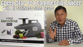 Green Star Pro Commercial Juicer with All Stainless Steel Gears Review [upl. by Rosalyn37]