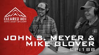 Cleared Hot Episode 188  John Stryker Meyer and Mike Glover [upl. by Sakmar186]