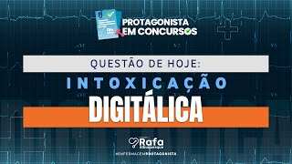 Questão de Concurso Enfermagem  Intoxicação Digitálica [upl. by Huesman]