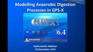 Webinar Modelling Anaerobic Digestion Processes in GPSX [upl. by Wassyngton]