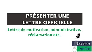 Lettre officielle  comment la présenter [upl. by Ddarb759]