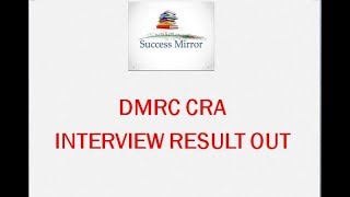 DMRC CRA INTERVIEW RESULT OUT l Success Mirror [upl. by O'Donoghue809]