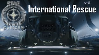 Star Citizen International Rescue  Saving Starrstreams [upl. by Sonstrom]