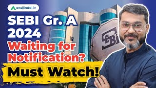 SEBI Grade A 2023 Notification  SEBI 2023 Exam Date  Eligibility  SEBI Grade A 2024  Anuj Jindal [upl. by Kenlee68]