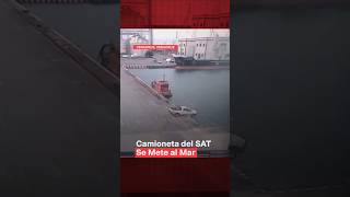 Camioneta del SAT se mete al mar en Puerto de Veracruz  N Shorts [upl. by Madi166]