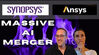 Massive Software Merger Wants to Bring AI to the World  Synopsys Acquires Ansys [upl. by Eserrehs]