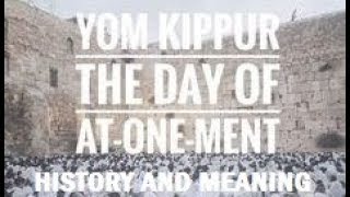 The True History and Meaning behind Yom Kippur [upl. by Ansev278]