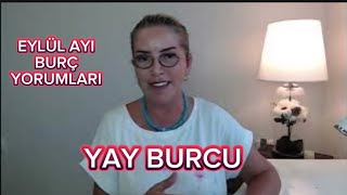 EYLÜL AYI YAY BURCU YORUMU [upl. by Eetnod]