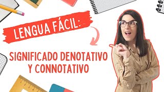 Significado denotativo y connotativo  Lengua castellana fácil 📚 [upl. by Ahsyak]