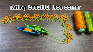 Tatting beautiful lace pattern with corner ❤️shuttle tatting tutorial [upl. by Rillings151]