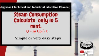 Steam Consumption calculate in 5 mint  Steam consumption kaise karte hai  Calculate Steam [upl. by Kare]