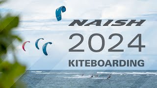 NAISH KITEBOARDING 2024 [upl. by Tebor378]