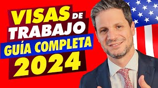 🇺🇸 VISAS DE TRABAJO Guia Completa 2024 🇺🇸 empleo eeuu [upl. by Iggy408]