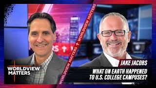 Dr Jake Jacobs What On Earth Happened To College Campuses [upl. by Anirhtak]