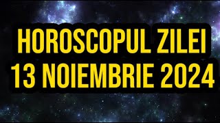 Horoscopul zilei de 13 noiembrie 2024 Berbecii renunță la orgoliu [upl. by Gotcher]