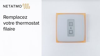 Comment remplacer vousmême votre thermostat filaire  Installation du Thermostat Netatmo [upl. by Canute]