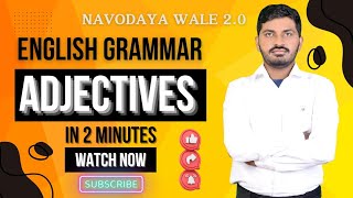 Adjectives  Types of Adjectives  English grammar  ADJECTIVES  NAVODAYA WALE 20 [upl. by Towbin]