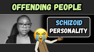 Schizoid Insights Why I Offend People [upl. by Antonie596]