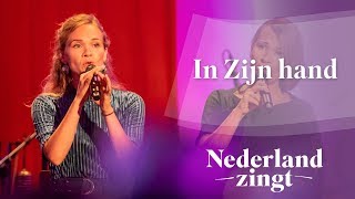 In Zijn hand  Nederland Zingt [upl. by Samalla742]