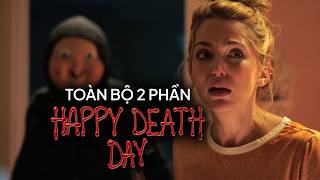 Hành trình PHÁ VỠ VÒNG LẶP THỜI GIAN của cô gái bị SÁT NHÂN TRUY ĐUỔI — HAPPY DEATH DAY [upl. by Ycrep]