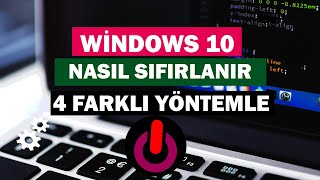 Windows 10 Nasıl Sıfırlanır  4 Farklı Yöntemle [upl. by Nylekcaj]