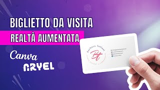 Biglietto da visita Canva in Realtà Aumentata [upl. by Schertz]