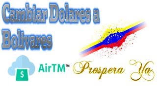 Cambiar Dolares a Bolivares en Venezuela con Airtm  Funcionamiento y como Comprar Vender y Retirar [upl. by Linnea]