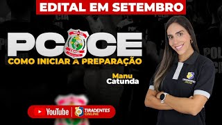 PCCE EDITAL EM SETEMBRO  COMO INICIAR A PREPARAÇÃO COM PROF MANU CATUNDA [upl. by Onateag]