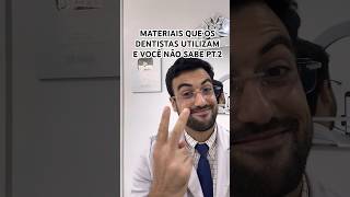 MATERIAIS QUE OS DENTISTAS UTILIZAM E VOCÊ NÃO SABE PT2 [upl. by Inimak]