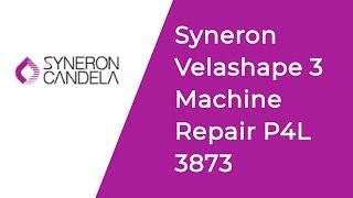 Syneron velashape 3 machine repair P4L 3873 [upl. by Assenaj]