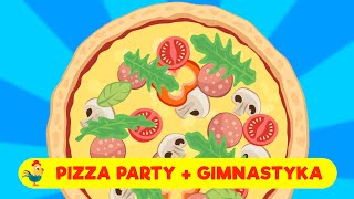 PIZZA PARTY  GIMNASTYKA  ŚPIEWAJĄCE BRZDĄCE  PIOSENKI DLA DZIECI [upl. by Yrehcaz]