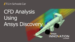 Aerodynamics of an F1 in Schools Car Using Ansys  Course Overview [upl. by Ailekat]