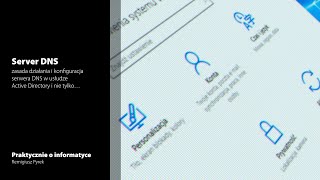 Serwer DNS w usłudze Active DIrectory [upl. by Beaumont]