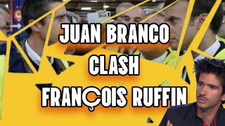 JUAN BRANCO CLASH FRANÇOIS RUFFIN ET EMACRON QUEN PENSEZ VOUS❓️ [upl. by Llewellyn]