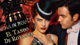 El Tango De Roxanne Moulin Rouge Film Version [upl. by Mloclam369]