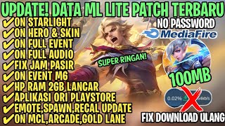 Data ML Lite Full Event 100Mb Terbaru Patch M6  ML Lite  Cara Mengatasi Lag amp Patah Patah [upl. by Meesak]