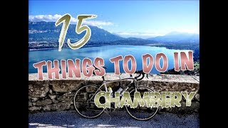 Top 15 Things To Do In Chambery France [upl. by Adnim]