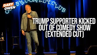 Trump Supporter Kicked Out Of Comedy Show Extended  Gary Owen [upl. by Edda]