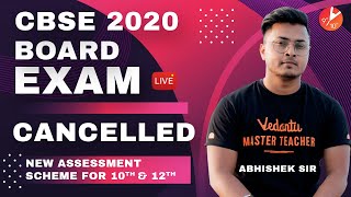 CBSEICSE Class 10th amp 12th Board Exam 2020 Cancelled New Assessment Scheme  Class 10 amp 12Vedantu [upl. by Ycnahc]