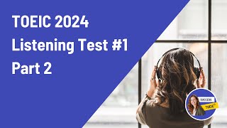 TOEIC 2024 Listening Test Part 2 answer  script [upl. by Nnav109]