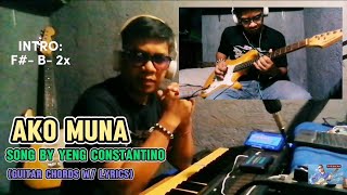 AKO MUNA  song by YENG CONSTANTINO  GUITAR CHORDS w LYRICS  Cover Song w Guitar Solo [upl. by Tuchman]